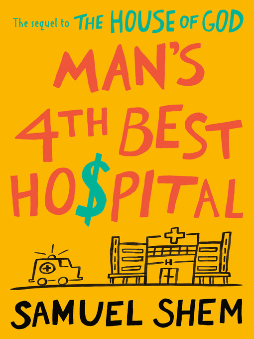 Title details for Man's 4th Best Hospital by Samuel Shem - Available